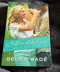 A Love Like Ours (a Porter Family Novel Book #3)