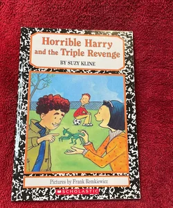 Horrible Harry and the Triple Revenge 