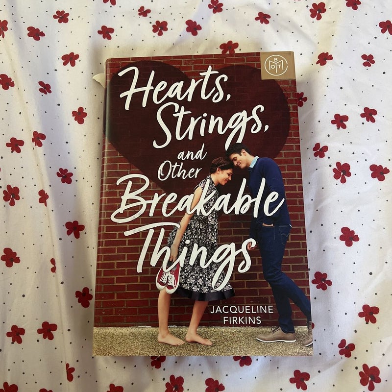 Hearts, Strings, and Other Breakable Things