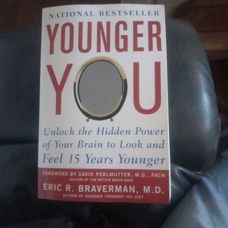 Younger You: Unlock the Hidden Power of Your Brain to Look and Feel 15 Years Younger