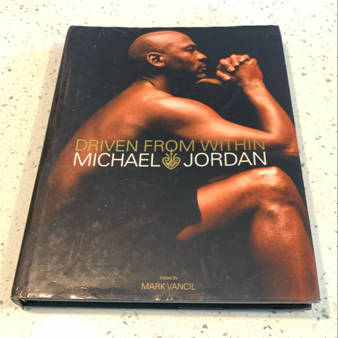 Driven from Within by Michael Jordan; Mark Vancil (Editor