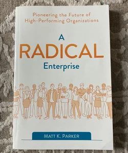 A Radical Enterprise