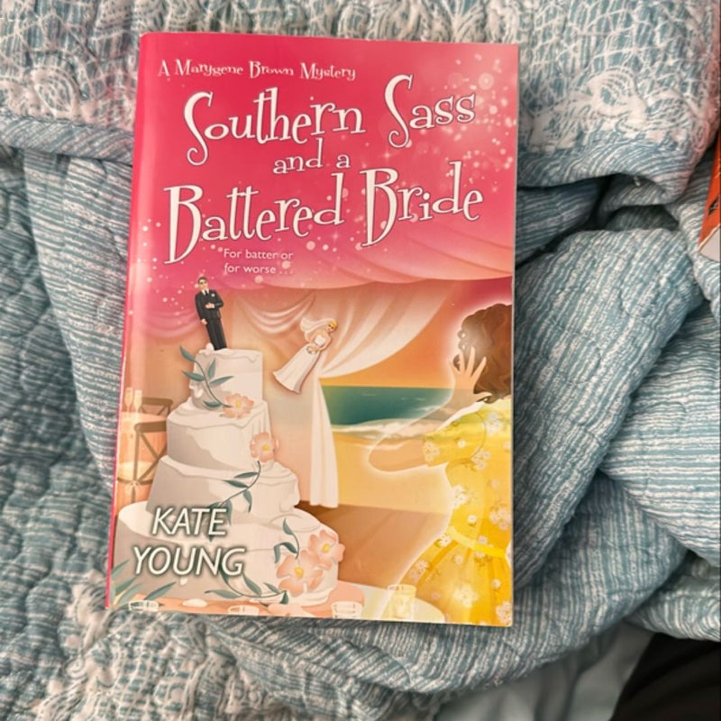 Southern Sass and a Battered Bride