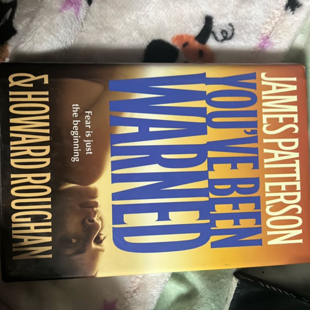 You've Been Warned by James Patterson, Howard Roughan, Hardcover