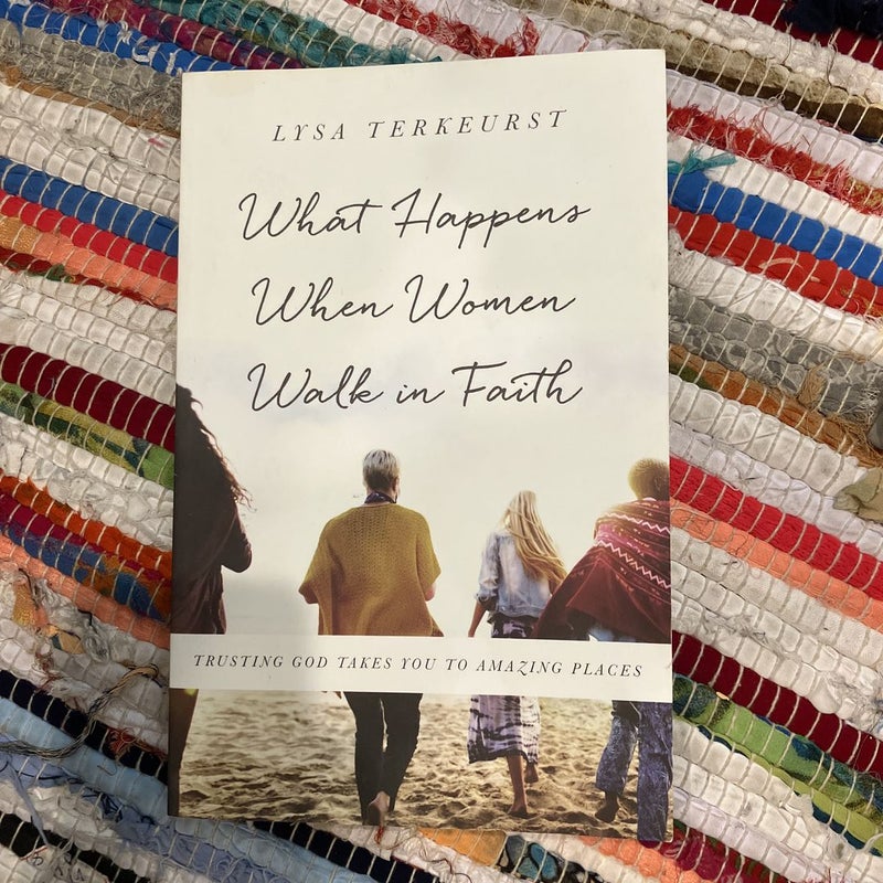 What Happens When Women Walk in Faith