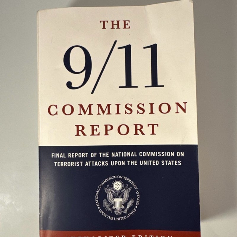 The 9/11 Commission Report : Authorized, First Edition Paperback By Norton