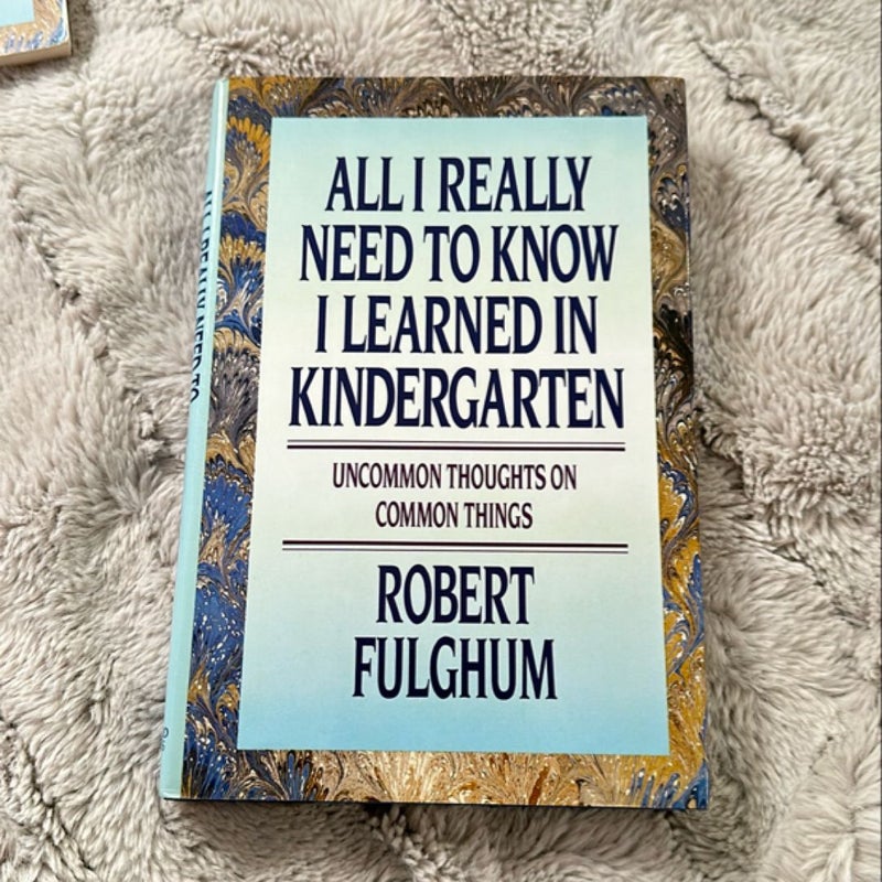 All I Really Need to Know I Learned in Kindergarten