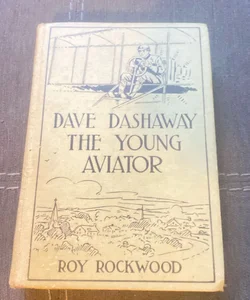 Dave Dashaway The Young Aviator