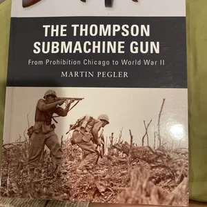 The Thompson Submachine Gun