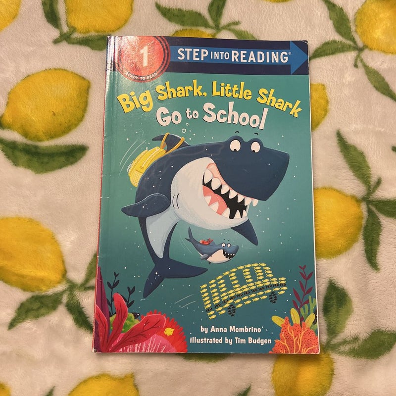 Big Shark, Little Shark Go to School