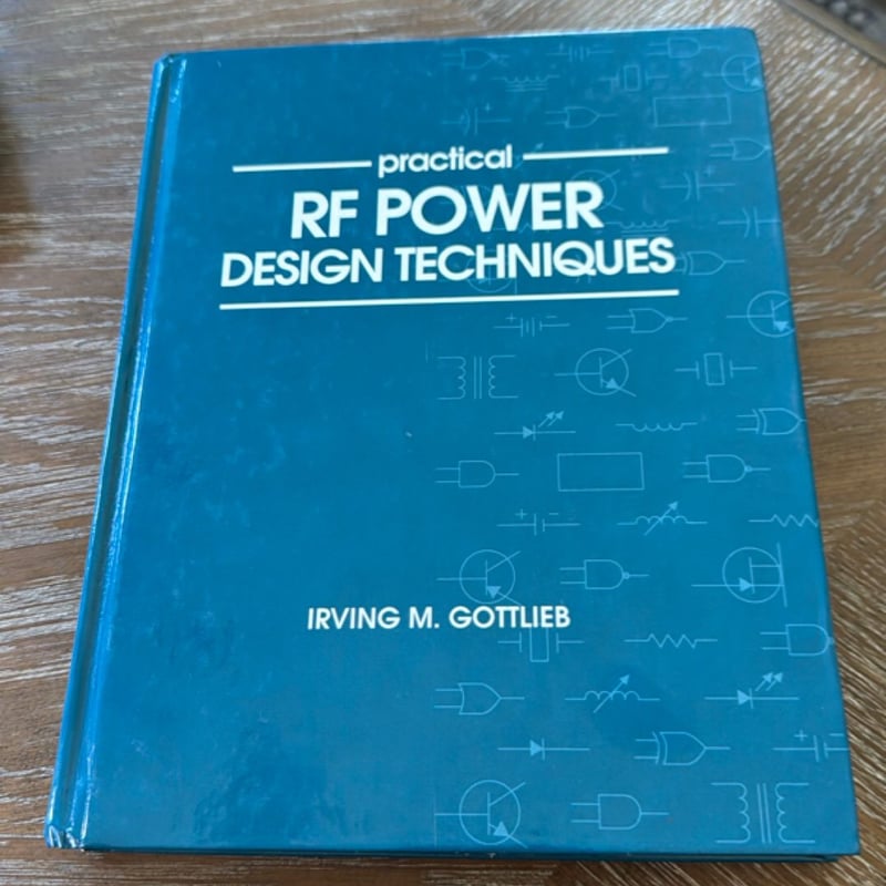 Practical RF Power Design Techniques by Irving M. Gottlieb
