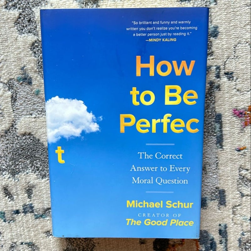 How to Be Perfect