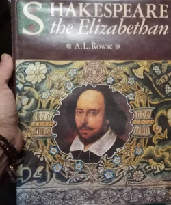 Shakespeare the Elizabethan