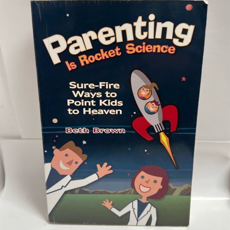 Parenting Is Rocket Science