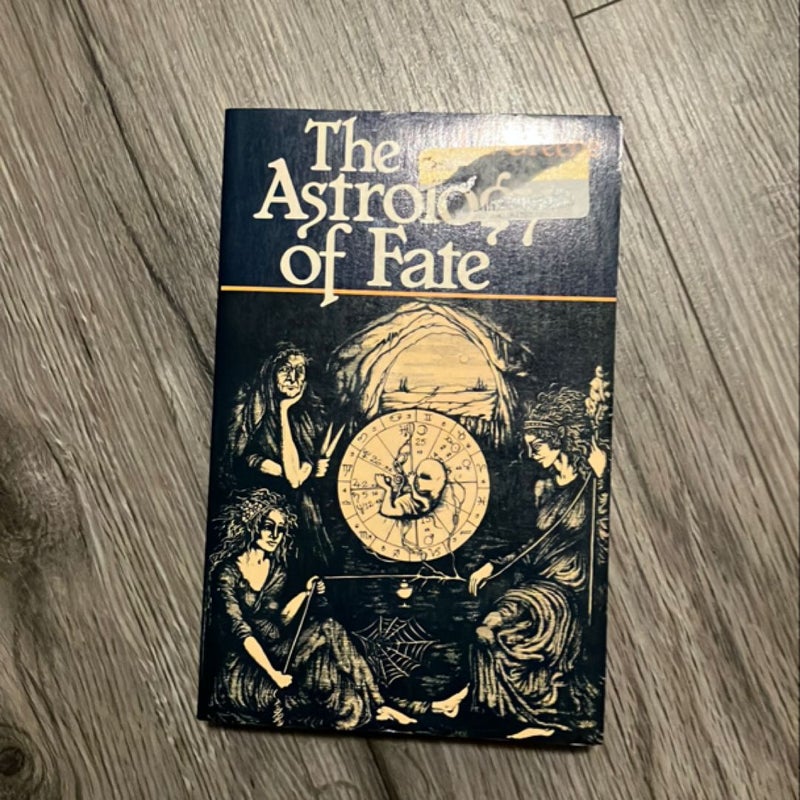 The Astrology of Fate