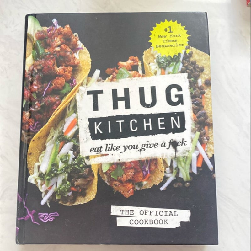 Thug Kitchen: the Official Cookbook