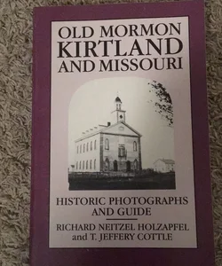 Old Mormon kirtland and Missouri 