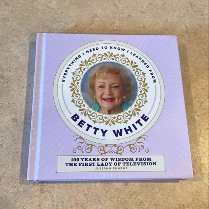 Everything I Need to Know I Learned from Betty White