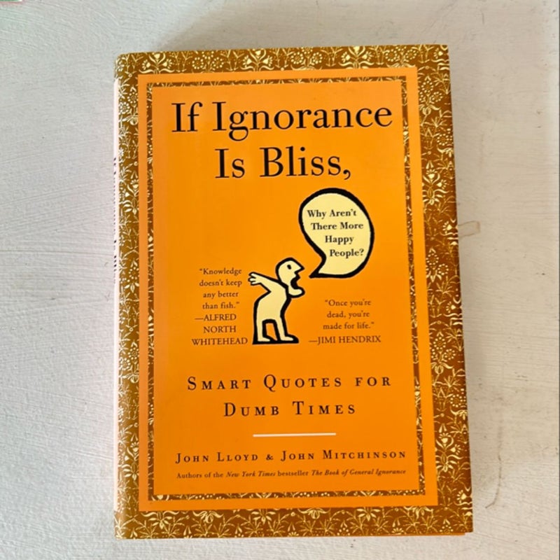 If Ignorance Is Bliss, Why Aren't There More Happy People?