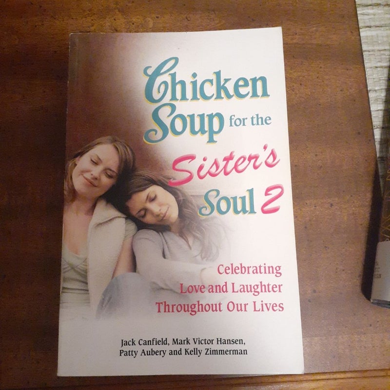 Chicken Soup for the Sister's Soul 2