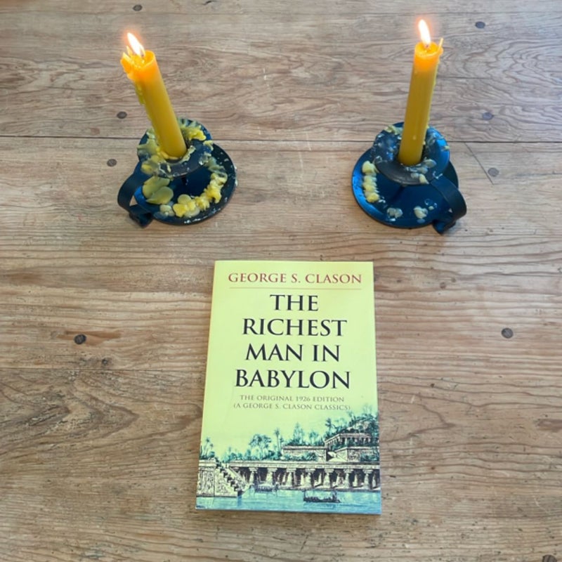 The Richest Man in Babylon: the Original 1926 Edition (a George S. Clason Classics)