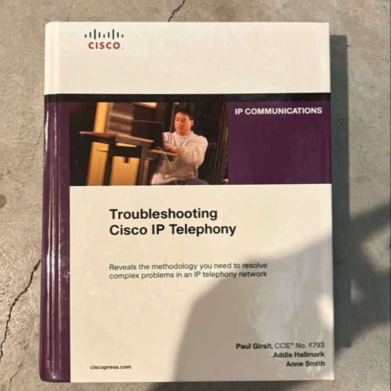 Troubleshooting Cisco IP Telephony