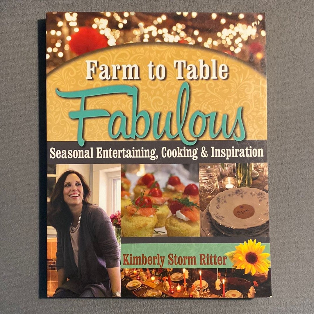 Farm to Table Fabulous