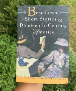 Best Loved Short Stories of Nineteenth Century America