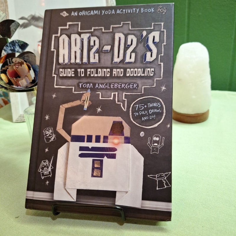 Art2-D2's Guide to Folding and Doodling (an Origami Yoda Activity Book)