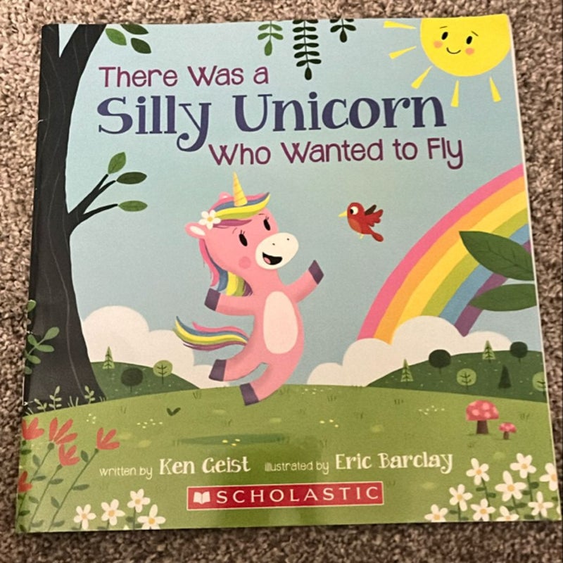 There was a Silly Unicorn who wanted to Fly
