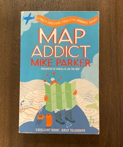 Map Addict: a Tale of Obsession, Fudge and the Ordnance Survey