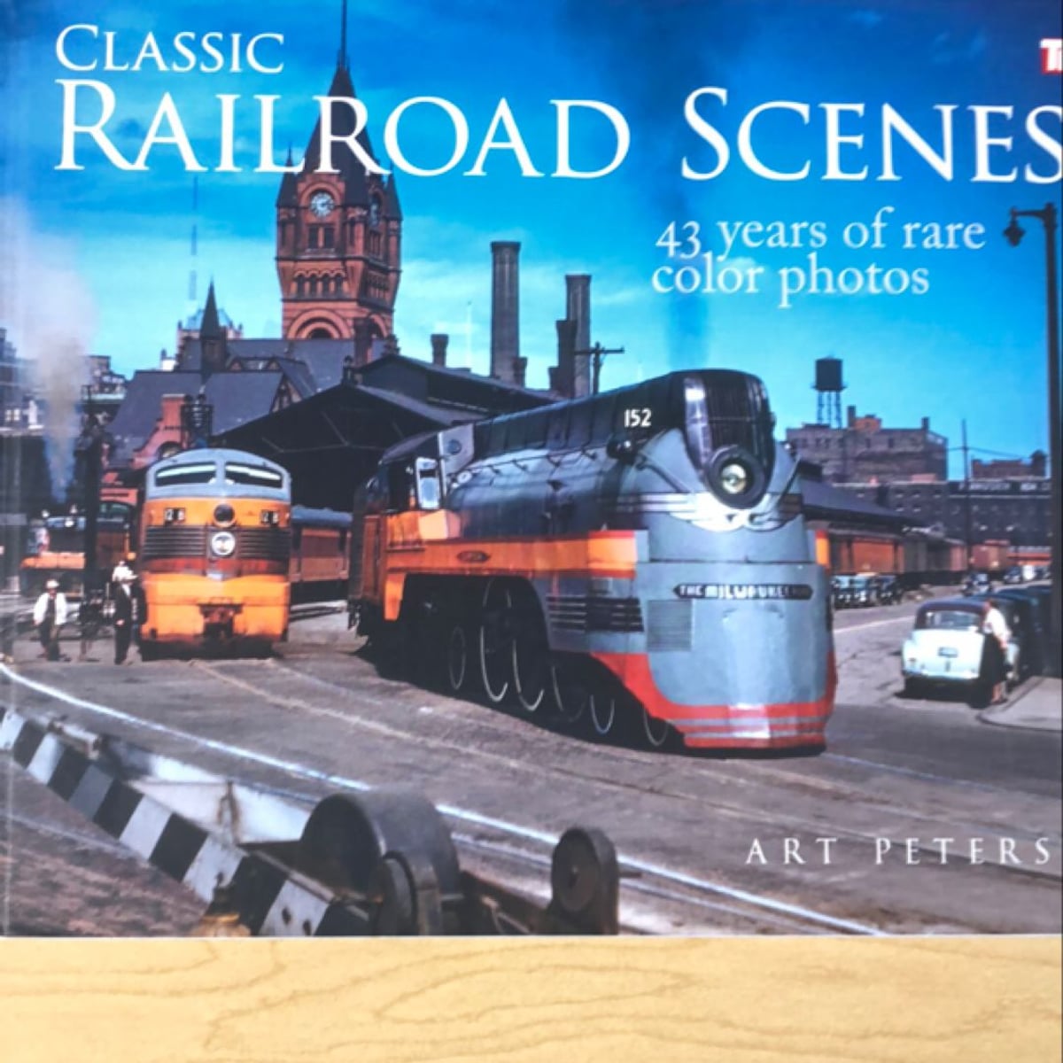 Classic Railroad Scenes by Art Peterson