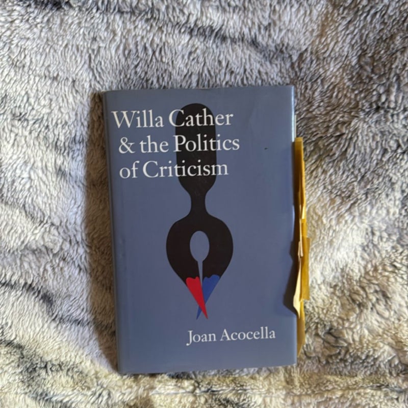 Willa Cather and the Politics of Criticism