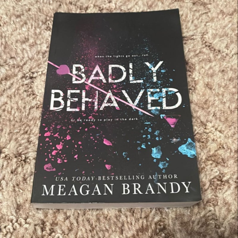 Badly Behaved