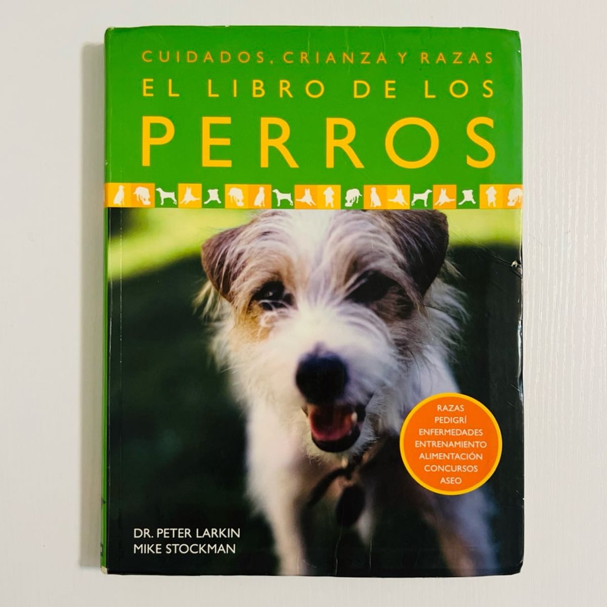 El Libro de Los Perros by Peter Larkin, Mike Stockman