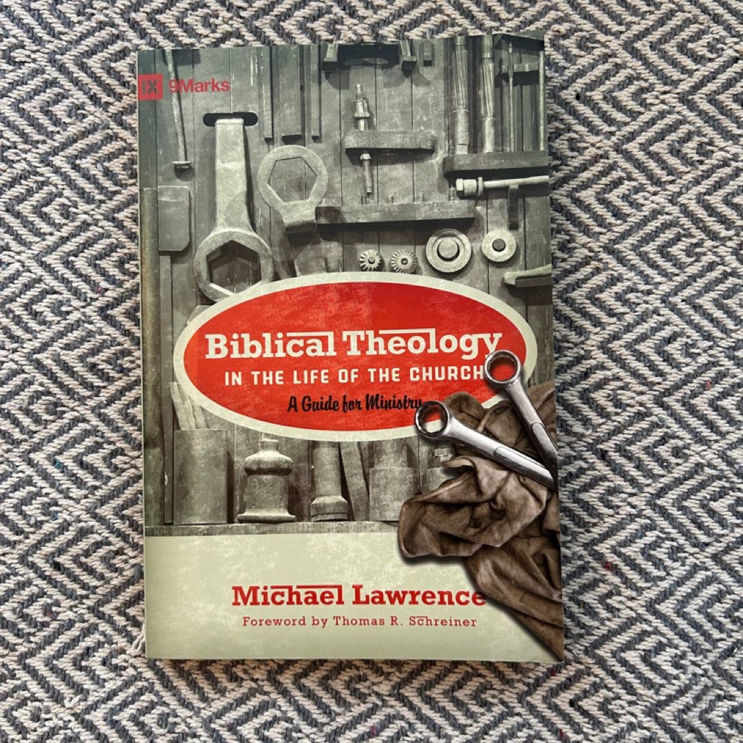 Biblical Theology in the Life of the Church