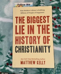 The Biggest Lie in the History of Christianity