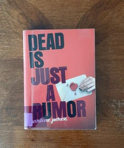 Dead Is Just a Rumor