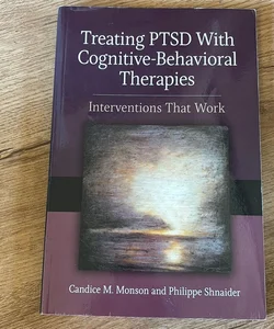 Treating PTSD with Cognitive-Behavioral Therapies