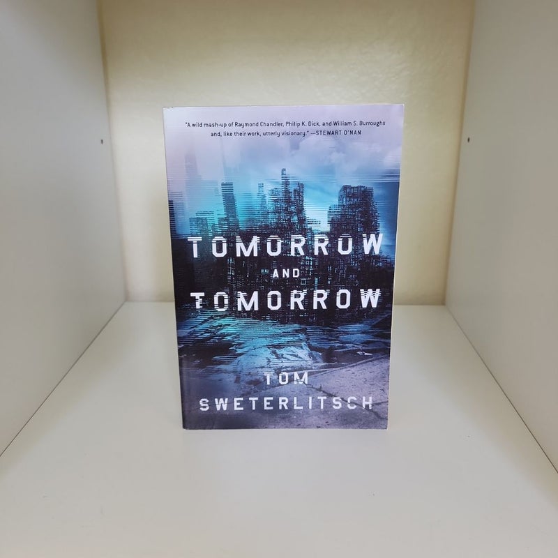 Tomorrow and Tomorrow
