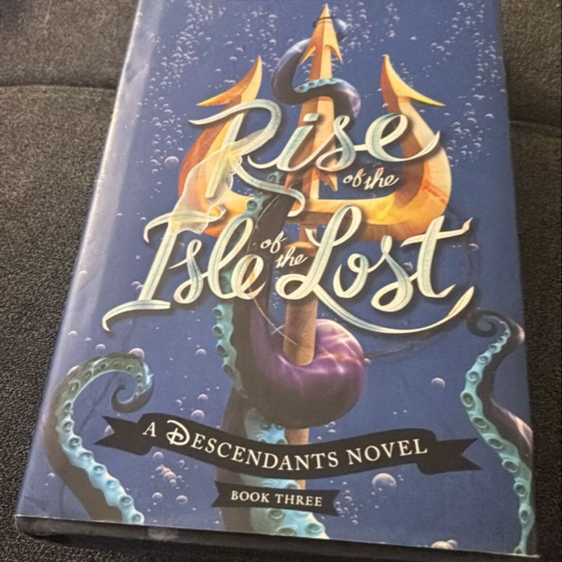 Rise of the Isle of the Lost (a Descendants Novel)