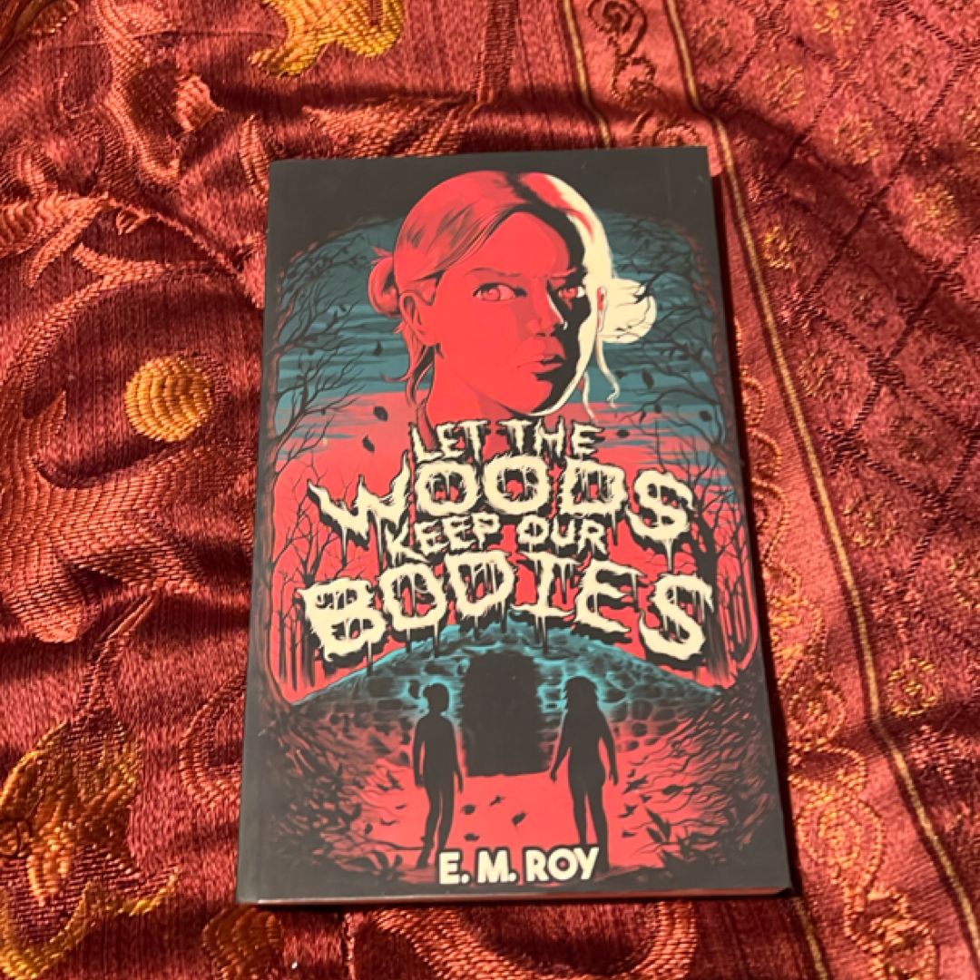 Let the Woods Keep Our Bodies