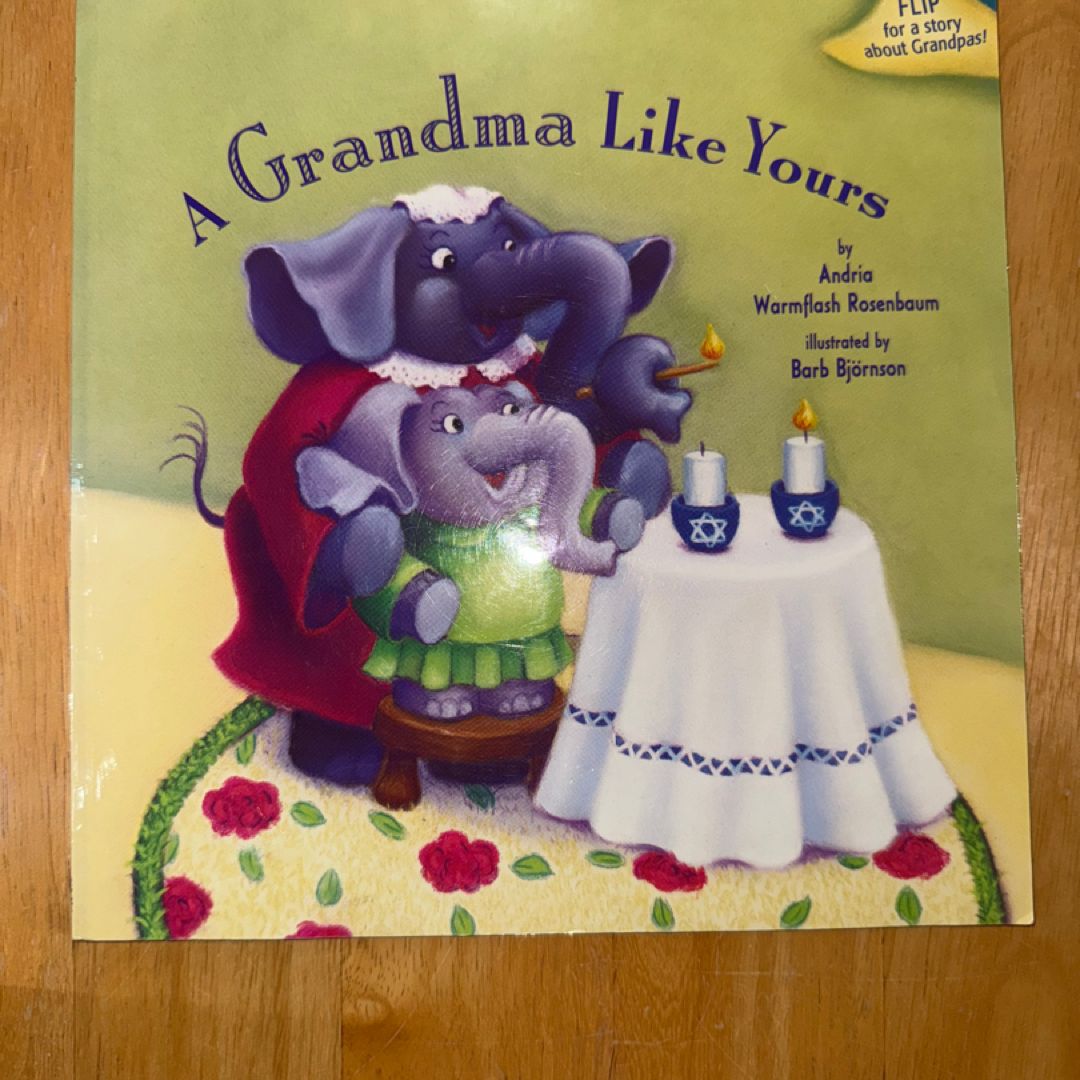 A Grandma Like Yours/a Grandpa Like Yours