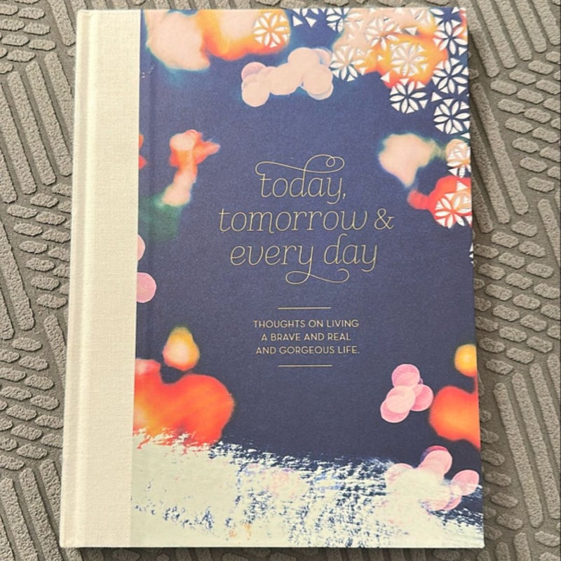 Today, Tomorrow, and Every Day