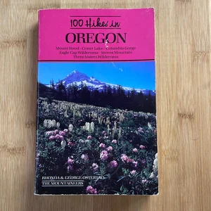One Hundred Hikes in Oregon