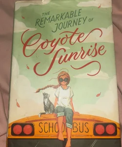 The Remarkable Journey of Coyote Sunrise