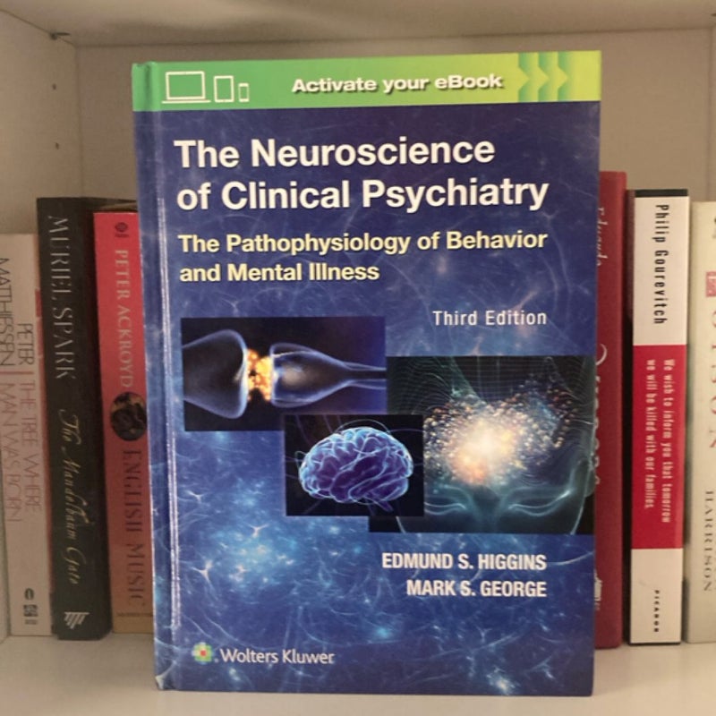 The Neuroscience of Clinical Psychiatry
