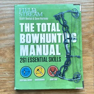 The Total Bowhunting Manual