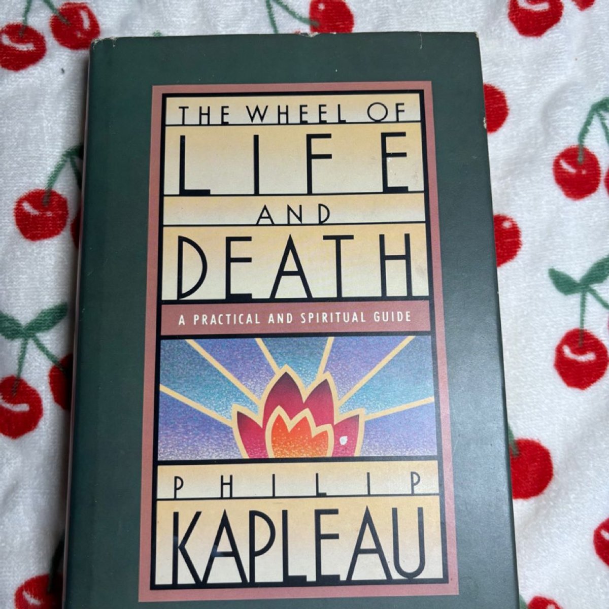 The Wheel of Life and Death by Roshi P. Kapleau