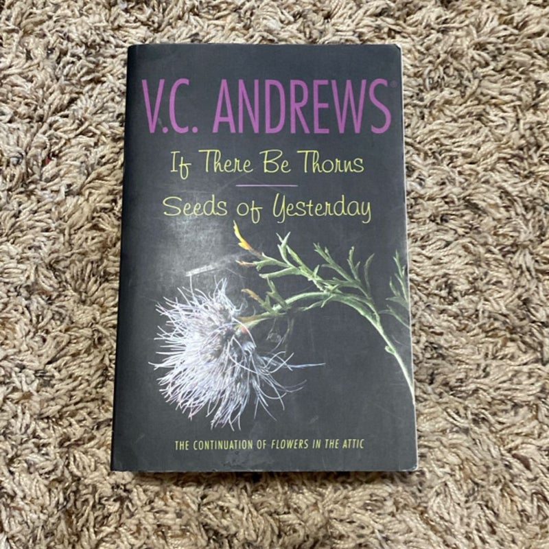 If There Be Thorns/Seeds of Yesterday